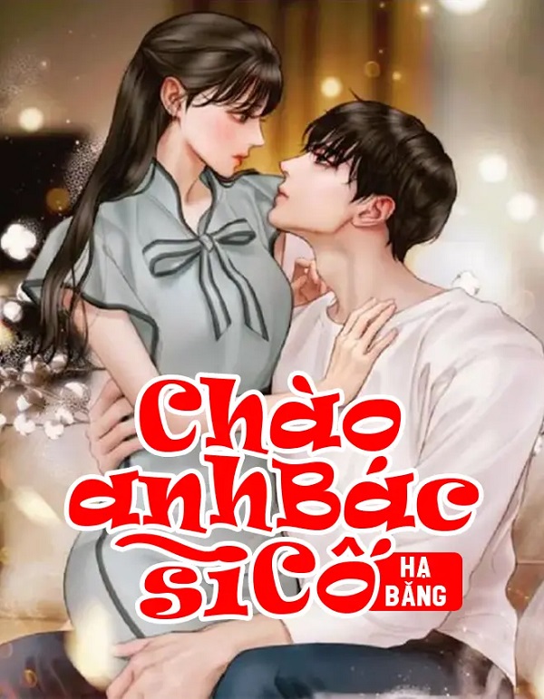 Chào anh, bác sĩ Cố